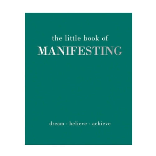 The Little Book Of Manifesting